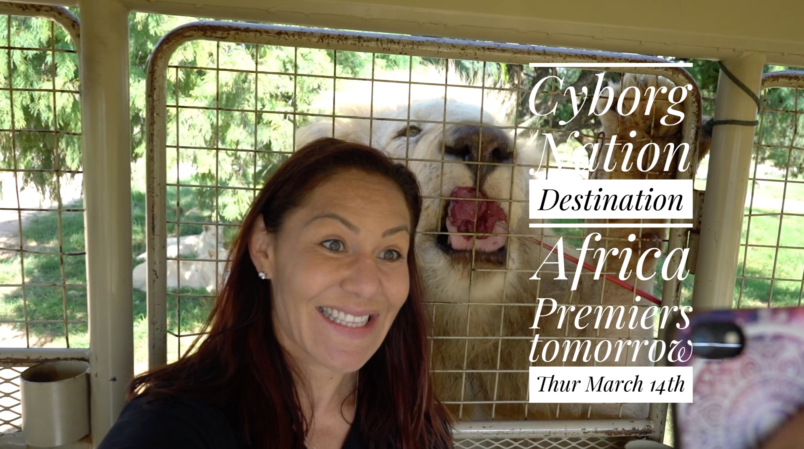 Tomorrow| Cyborg Nation Destination: Africa world premier Thursday March 14th